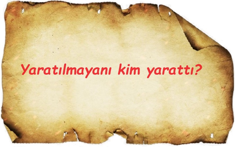 Tanrıyı kim yarttı?